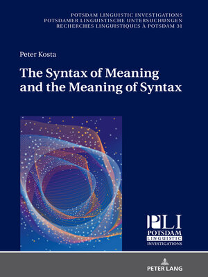 cover image of The Syntax of Meaning and the Meaning of Syntax